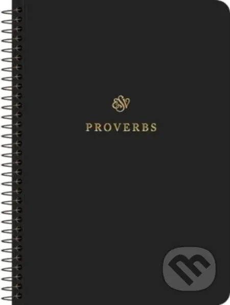 ESV Scripture Journal, Spiral-Bound Edition (Proverbs (Paperback)) - kniha z kategorie Filozofie