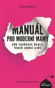 Manuál pro moderní mámy (poškozená) - Susanne Mierau, Nadine Rossa