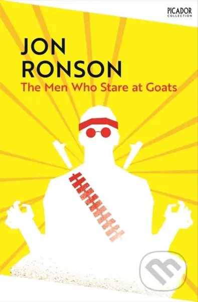 The Men Who Stare At Goats - Jon Ronson - kniha z kategorie Humanitní a společenské vědy