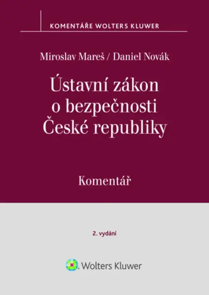 Ústavní zákon o bezpečnosti České rebubliky Komentář - Miroslav Mareš, Daniel Novák