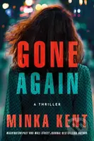 Gone Again (A Thriller) - Minka Kent - kniha z kategorie Thrillery