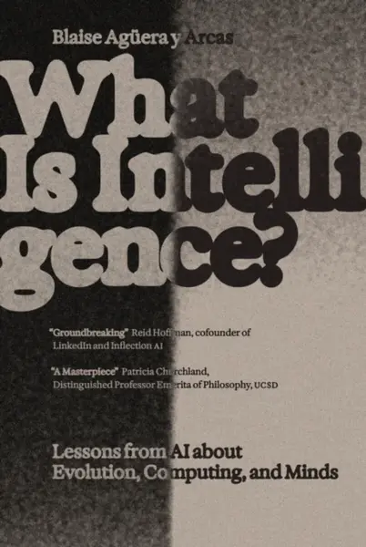 What Is Intelligence? - Blaise Aguera y Arcas
