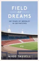 Field of Dreams - Nige Tassell