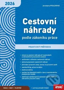 Cestovní náhrady podle zákoníku práce 2026 – praktický průvodce - kniha z kategorie Účetnictví a daně