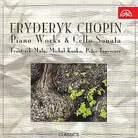 Kaňka, Toperczer, Malý – Chopin: Klavírní dílo a Sonáta pro violoncello