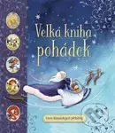 Velká kniha pohádek - Saviour Pirotta, Olivia Beckman (ilustrátor)