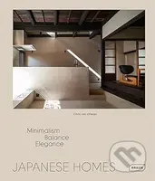 Japanese Homes (Minimalism, Balance, Elegance) - Chris van Uffelen