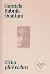 Ticho plné vichru - Gabriela Ouattara Babnik