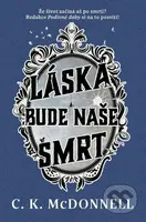 Láska bude naše smrt - Caimh McDonnell - kniha z kategorie Detektivky