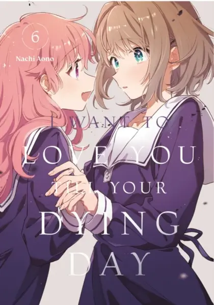 I Want to Love You Till Your Dying Day 6 - Nachi Aono
