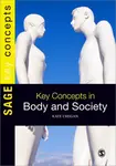 Key Concepts in Body and Society - Kate Cregan