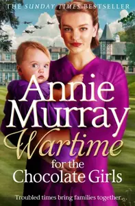 Wartime for the Chocolate Girls - Murray Annie