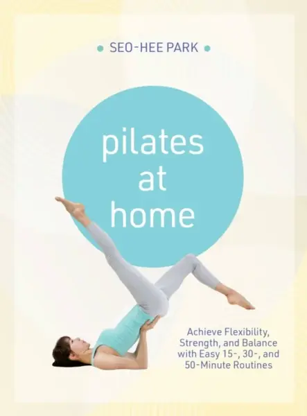 Pilates at Home - Seo-Hee Park