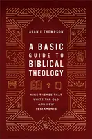 A Basic Guide to Biblical Theology - Alan J. Thompson
