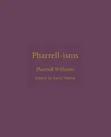 Pharrell-isms - Pharrell Williams