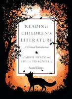 Reading Childrenâ€™s Literature: A Critical Introduction - Second Edition - Carrie Hintz, Eric L. Tribunella