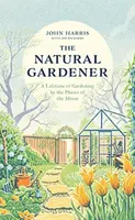The Natural Gardener - John Harris, Jim Rickards
