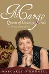 Margo: Queen of Country & Irish - Margaret O'Donnell