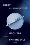 Modlitba pro samorostlé (poškozená) - Becky Chambersová