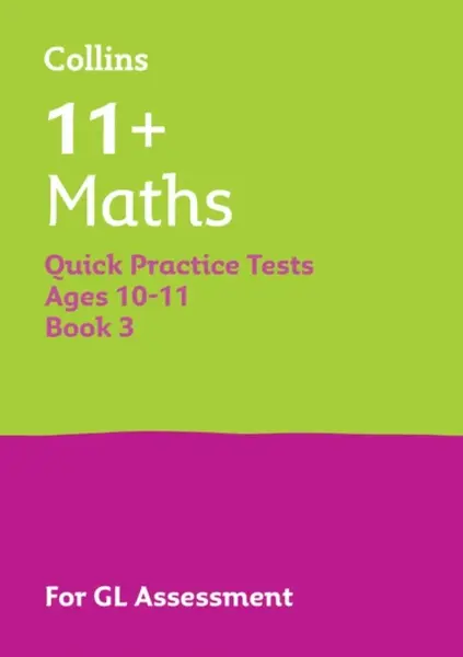 11+ Maths Quick Practice Tests Age 10-11 (Year 6) Book 3 - Collins 11+