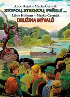 Stopou, stezkou peřejí - Družina Mývalů - Milan Lebeda