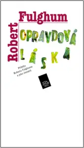 Opravdová láska - Robert Fulghum