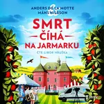 Smrt číhá na jarmarku - Anders de la Motte, Mans Nilsson - audiokniha