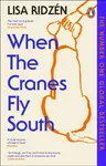 When the Cranes Fly South - Lisa Ridzen