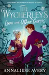 Love and Other Curses - Avery Annaliese