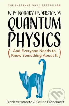 Why Nobody Understands Quantum Physics (The Story of the Science That Shapes Our World) - kniha z kategorie Fyzika
