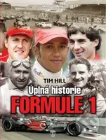 Formule 1: Úplná historie - Tim Hill - kniha z kategorie Individuální sporty