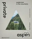 Private Aspen: Modernism in the Mountains - Helen Thompson, David Marlow - kniha z kategorie Architektura