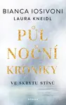 Půlnoční kroniky 1: Ve skrytu stínů (poškozená) - Laura Kneidl, Bianca Iosivoni