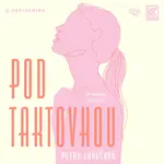 Pod Taktovkou - Petra Lukešová - audiokniha