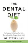The Dental Diet - Dr Steven Lin