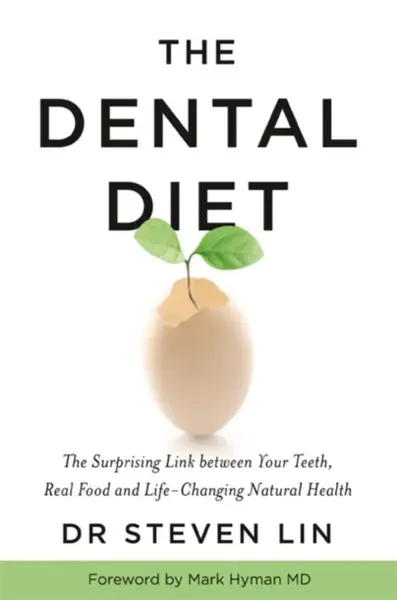 The Dental Diet - Dr Steven Lin