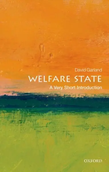 The Welfare State - David  Garland