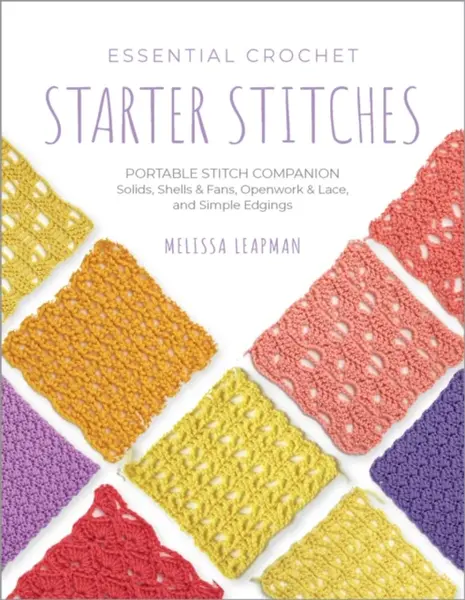 Essential Crochet Starter Stitches - Melissa Leapman