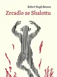 Zrcadlo ze Shalottu - Robert Hughes Benson