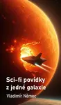 Sci-fi povídky z jedné galaxie - Vladimír Němec