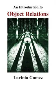 An Introduction to Object Relations - Lavinia Gomez