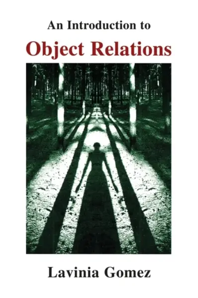 An Introduction to Object Relations - Lavinia Gomez