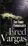 The Three Evangelists - Fred Vargas