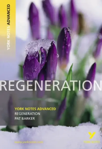 Regeneration (York Notes Advanced) English Literature Study Guide - for 2026, 2027 exams - Sarah Gamble