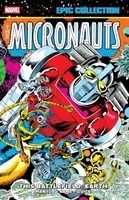 Micronauts Epic Collection: The Original Marvel Years -Â This Battlefield Earth - Mantlo Bill