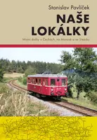 Naše lokálky - Stanislav Pavlíček - e-kniha