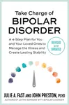 Take Charge of Bipolar Disorder - John Preston, Julie A. Fast