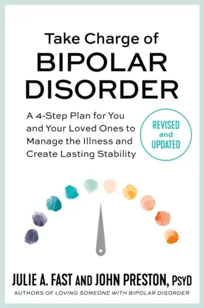 Take Charge of Bipolar Disorder - John Preston, Julie A. Fast