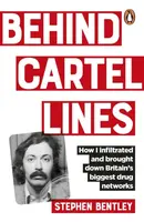 Behind Cartel Lines - Stephen Bentley