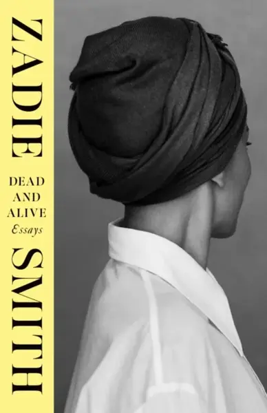 Dead and Alive - Zadie Smithová